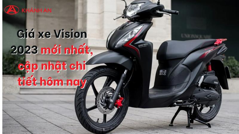 Bảng giá thực tế các phiên bản và màu sắc xe Vision 2023 tại đại lý, giúp người dùng biết vision 2023 giá bao nhiêu chi tiết.